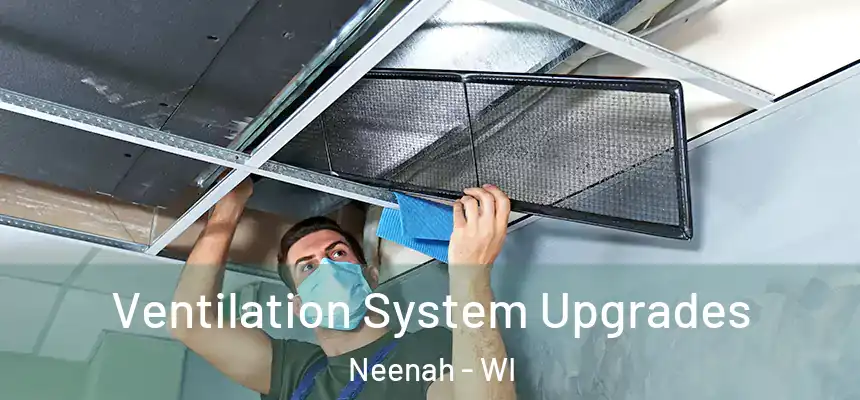  Ventilation System Upgrades Neenah - WI